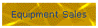 Equipment Sales