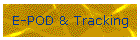E-POD & Tracking
