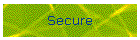Secure
