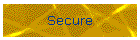 Secure